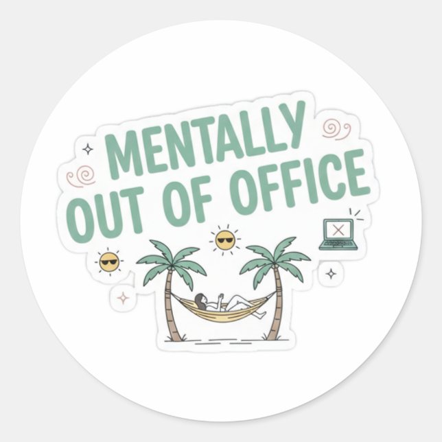 Mentally Out of Office Sticker | Funny Vacation  (Front)