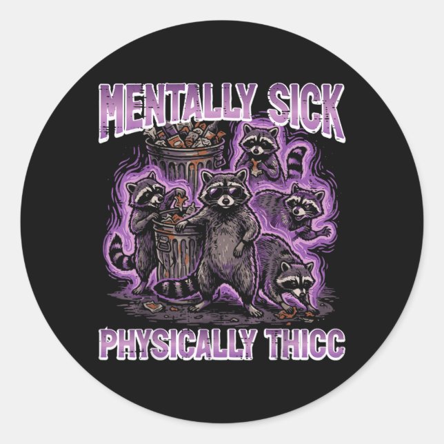 Mentally Sick Physically Thicc Funny Saying Meme Classic Round Sticker (Front)