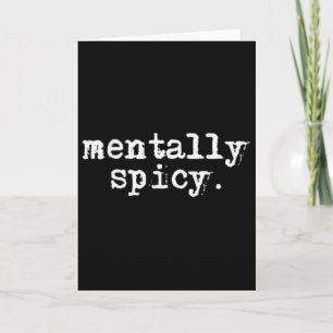 Mentally Spicy Funny Mental Health Awareness Month Card