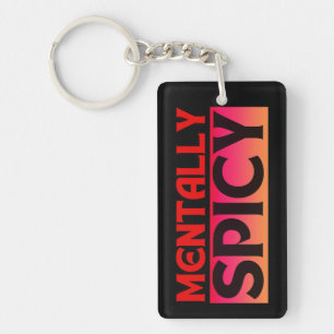 MENTALLY SPICY QUOTES TYPOGRAPHY KEY RING