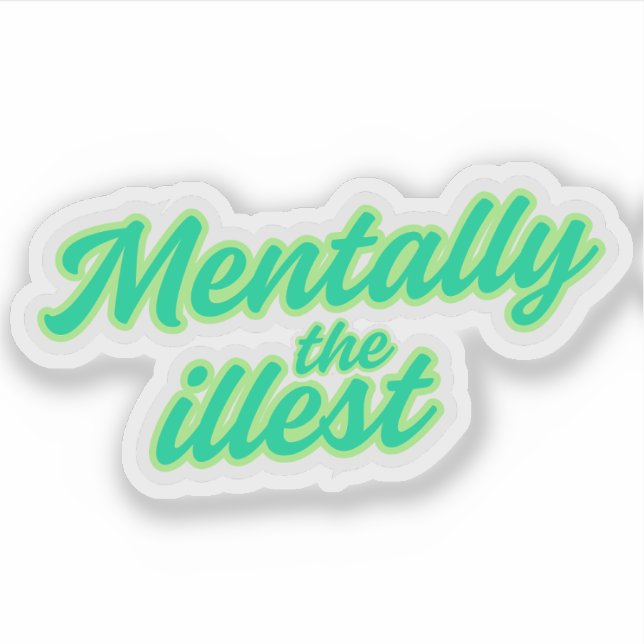 Mentally the Illest (Front)