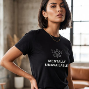 Mentally Unavailable Women's T-Shirt Black
