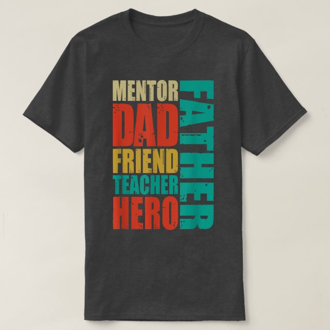 Mentor Dad Friend Feacher Hero Father's Day Gift M T-Shirt (Design Front)