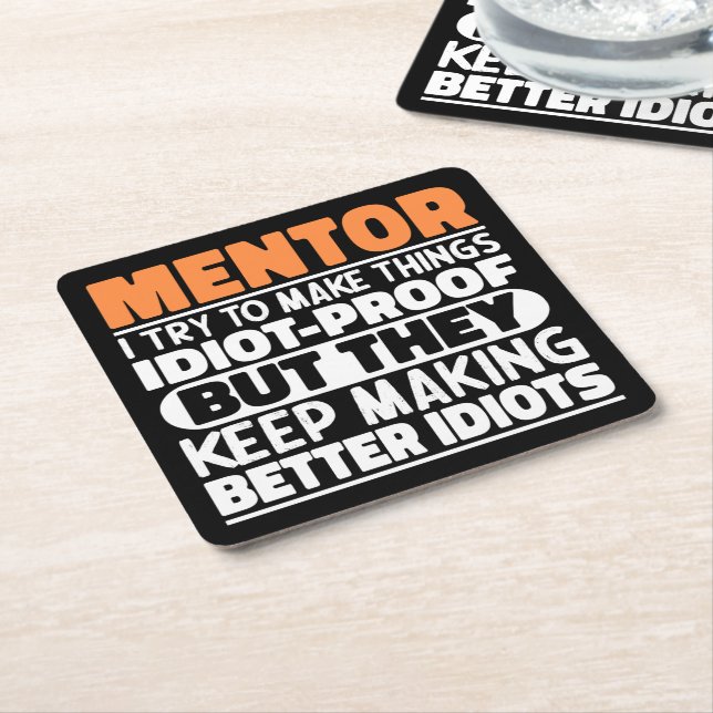 Mentor I Try To Make Things Funny Sayings Mentor Square Paper Coaster (Angled)
