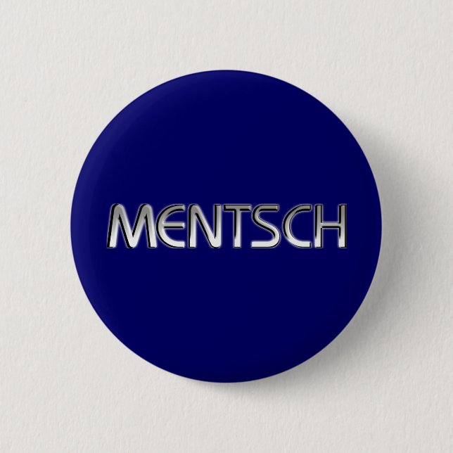 Mentsch 6 Cm Round Badge (Front)