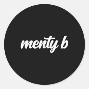 Menty B Funny Gen Z Slang Mental Breakdown Stresse Classic Round Sticker