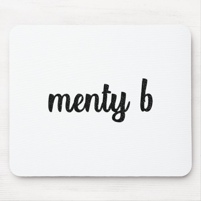 Menty B Funny Gen Z Slang Mental Breakdown Stresse Mouse Pad (Front)