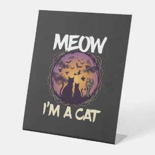 Meow Am Cat Halloween Night Witch Pumpkin_1 Pedestal Sign