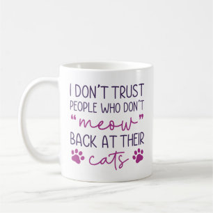 Meow Back At Their Cats Coffee Mug