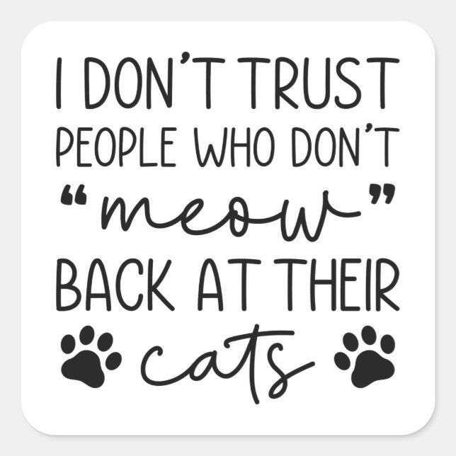 Meow Back At Their Cats Square Sticker (Front)