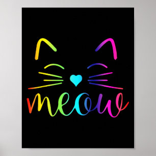 Meow Cute Cat Face Funny Quote For Cat Fans For Me Poster