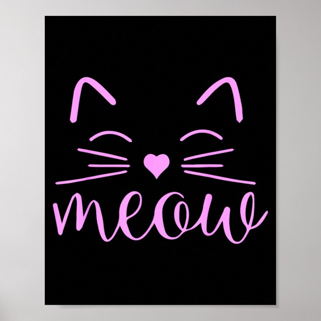 Meow Cute Cat Face Funny Quote For Cat Fans  Poster (Front)