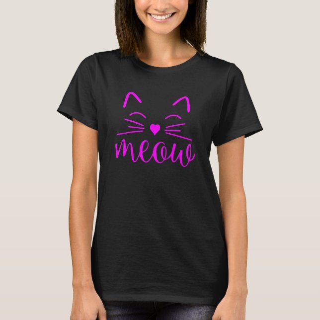 Meow Cute Cat Face Quote for Cat fans  8 T-Shirt (Front)