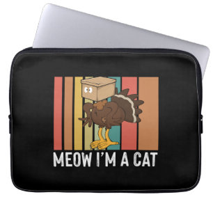 Meow I m cat funny thanksgiving turkey chicken Laptop Sleeve
