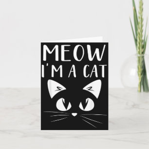 Meow Im A Ca Card