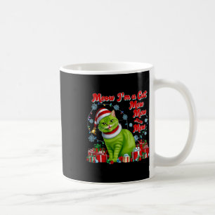 Meow I'm A Cat Funny Cat Christmas Holiday Coffee Mug