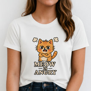 Meow Is Angry Tee; Cute Angry Tabby Gift Cat Lover T-Shirt