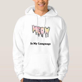 MEOW Is My Language Hoodie