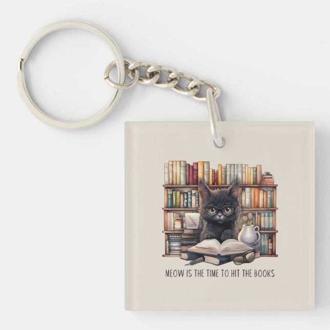 Meow Is The Time To Hit The Books Key Ring (Front)