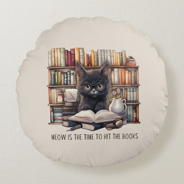 Meow Is The Time To Hit The Books Round Cushion (Front)