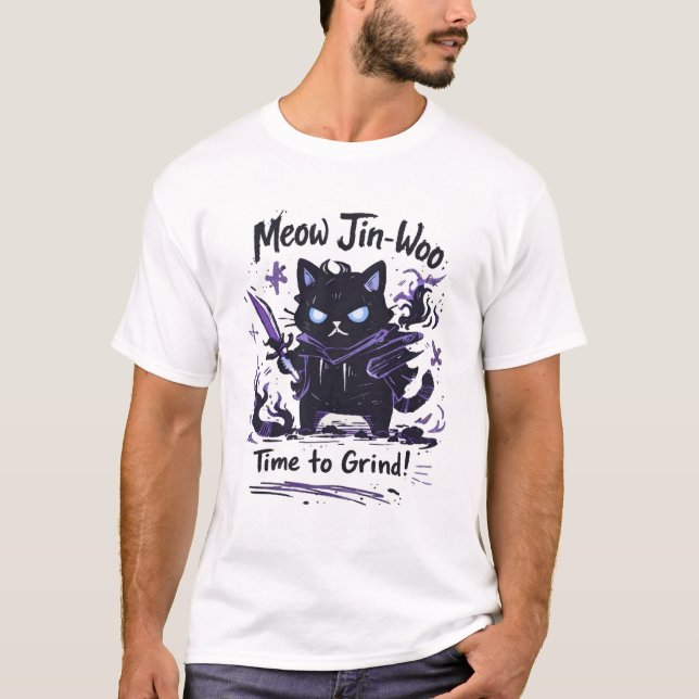 Meow Jin-Woo – Time to Grind Cat Parody T-Shirt (Front)