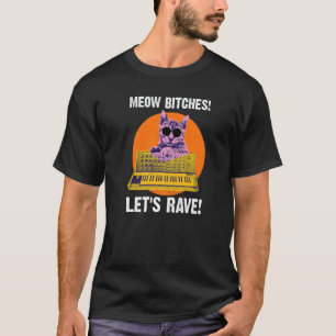 Meow Lets Rave Techno Cat Synthesizer Rave Synth D T-Shirt
