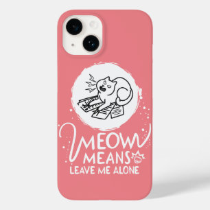 Meow Means Leave Me Alone - Angry Funny Cat Case-Mate iPhone 14 Case