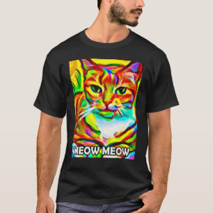 Meow Meow Cute Cat Kitty Kitten In Cat Style T-Shirt