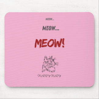 Meow, meow, did I see a mouse? Mouse Pad