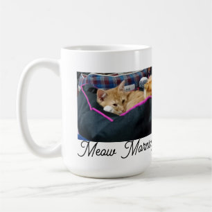 Meow Morning , photo,text, back text, replacable Coffee Mug