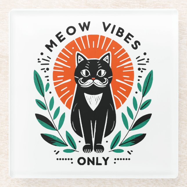 meow vibes only glass coaster (Front)