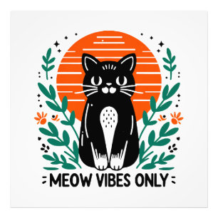 meow vibes only photo print
