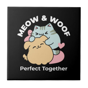 Meow & Woof Perfect Together - Cute Cat and Dog Ceramic Tile