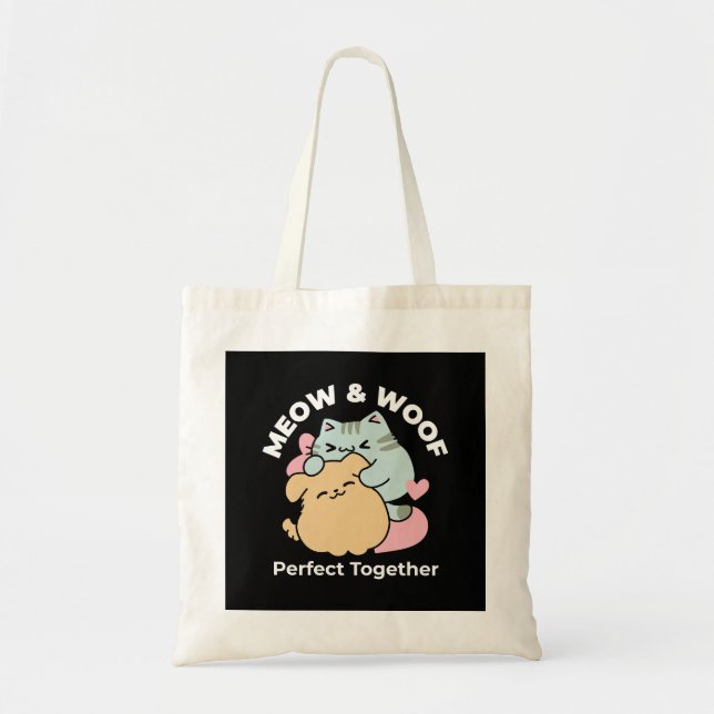 Meow & Woof Perfect Together - Cute Cat and Dog Tote Bag (Front)