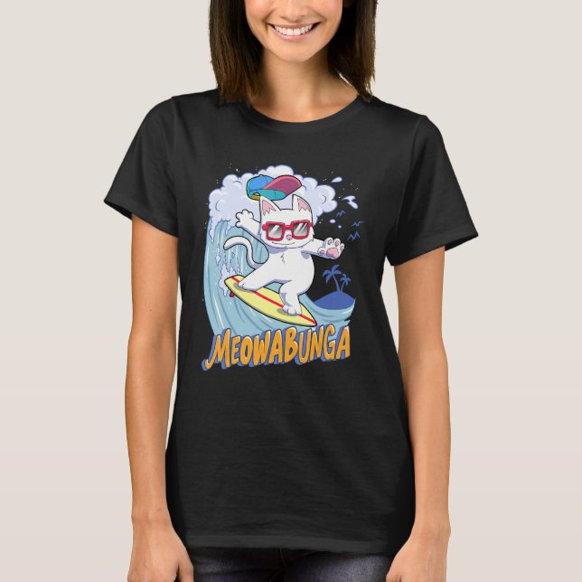 Meowabunga Cool Cat In Glasses Cowabunga Surfs Up  T-Shirt (Front)