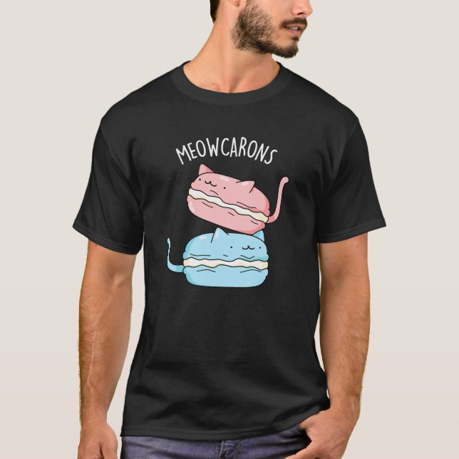 Meowcarons Funny Macaron Pun Dark BG T-Shirt (Front)