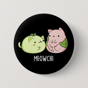 Meowchi Funny Mochi Pun Dark BG 6 Cm Round Badge