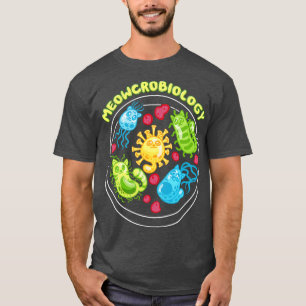 MeowcrobiologyMicrobiogist Cat lovers Gift T-Shirt