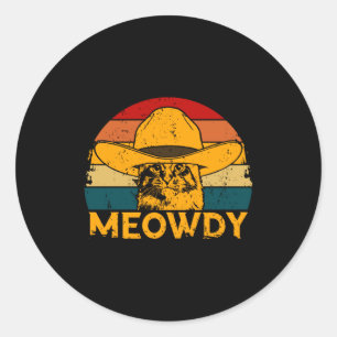 Meowdy Cat  Classic Round Sticker
