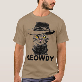 Meowdy Cat Funny Mashup Between Meow and Howdy  (1 T-Shirt