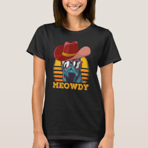 Meowdy Cat Meme Matching Meow and Howdy Country M T-Shirt