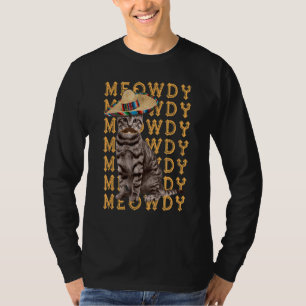 Meowdy Mashup Between Meow And Howdy Cat Pun Humo T-Shirt