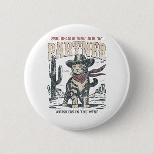 Meowdy Partner Cowboy Cat  6 Cm Round Badge