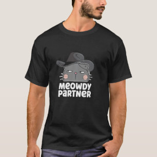 Meowdy Partner Funny Cat Meow Cowboy Pun for Mum's T-Shirt