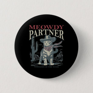 Meowdy Partner Whiskers In The Wind Cat Cowboy Hat 6 Cm Round Badge