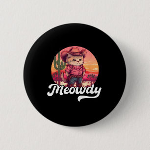 Meowdy Texas Cat Meme Country Music Cowgirl Cute C 6 Cm Round Badge