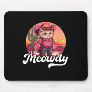 Meowdy Texas Cat Meme Country Music Cowgirl Cute C Mouse Pad