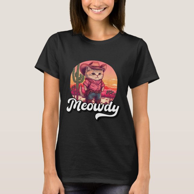 Meowdy Texas Cat Meme Country Music Cowgirl Cute C T-Shirt (Front)