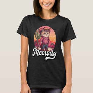 Meowdy Texas Cat Meme Country Music Cowgirl Cute C T-Shirt