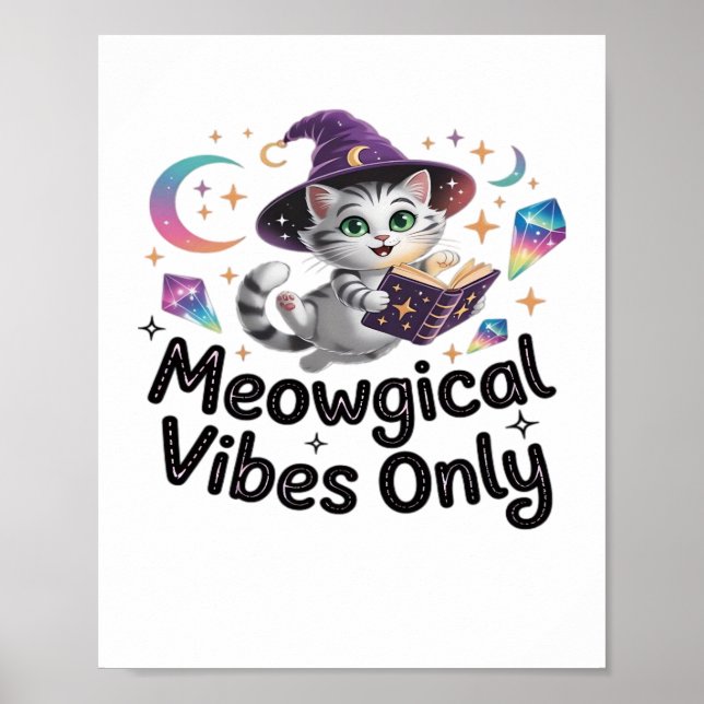 Meowgical Vibes Only, Floating Kawaii Witch Cat Ov Poster (Front)
